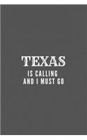 Texas Is Calling And I Must Go