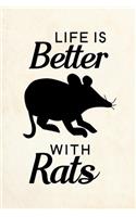 Life is Better with Rats: Blank Lined Journal Notebook, 6" x 9", Rat journal, Rat notebook, Ruled, Writing Book, Notebook for Rat lovers, Rat Gifts