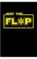 May The Flop Be With You: Funny Poker Quotes Undated Planner - Weekly & Monthly No Year Pocket Calendar - Medium 6x9 Softcover - For Casino & Mathematics Fans