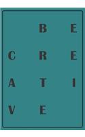 Be Creative