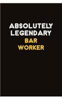 Absolutely Legendary Bar Worker