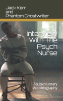 Interview With The Psych Nurse