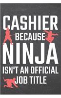 Cashier because Ninja isn't an official Job Title