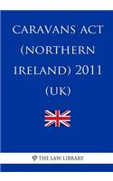 Caravans Act (Northern Ireland) 2011 (UK)