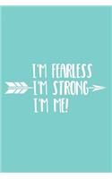I'm Fearless I'm Strong I'm Me: Positive Quote Composition Notebook, Teal Blue (Inspirational Journal)