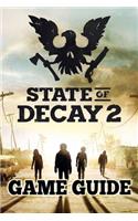 State Of Decay 2 Game Guide