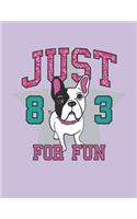 Just 83 for fun: Bulldog on purple cover (8.5 x 11) inches 110 pages, Blank Unlined Paper for Sketching, Drawing, Whiting, Journaling & Doodling(5 Bulldog on Purple Sketchbook)