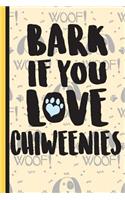 Bark If You Love Chiweenies