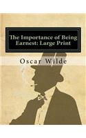 The Importance of Being Earnest: Large Print