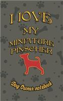 I Love My Miniature Pinscher - Dog Owner Notebook