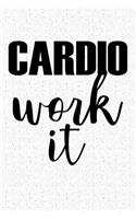 Cardio Work It