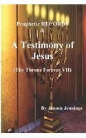 Prophetic RECORDS & A Testimony of Jesus