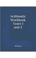 Arithmetic Workbook Years 1 and 2