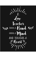 A Law Teacher Takes a Hand Opens a Mind and Touches a Heart