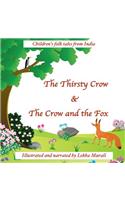Thirsty Crow & The Crow and the Fox