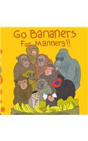 Go Bananers for Manners!