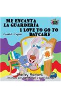 Me encanta la guardería I Love to Go to Daycare: Spanish English Bilingual Edition