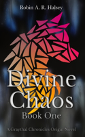 Divine Chaos Book One: Book One