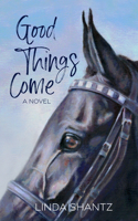 Good Things Come