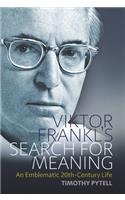 Viktor Frankl's Search for Meaning: An Emblematic 20th-Century Life(23 Making Sense of History)