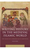 Writing History in the Medieval Islamic World