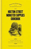 The Hoxton Street Monster Supplies Cookbook: Everyday recipes for the living, dead and undead