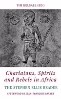 Charlatans, Spirits and Rebels in Africa