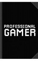 Professional Gamer Journal Notebook: Blank Lined Ruled For Writing 6x9 120 Pages