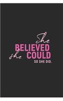 She Believed She Could So She Did: Female Inspirational 120 Page Ruled Notebook or Journal