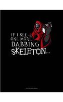 If I See One More Dabbing Skeleton...: Two Column Ledger