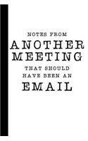 Notes from Another Meeting That Should Have Been an Email