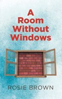 A Room Without Windows