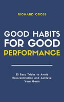 Good Habits for Good Performance