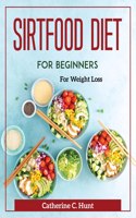 Sirtfood Diet for Beginners