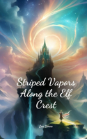 Striped Vapors Along the Elf Crest