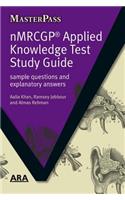 NMRCGP Applied Knowledge Test Study Guide: Sample Questions and Explanatory Answers(Masterpass)