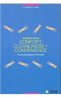 Comfort, Cleanliness and Convenience: The Social Organization of Normality