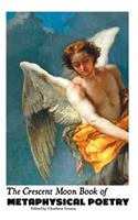 The Crescent Moon Book of Metaphysical Poetry