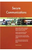 Secure Communications A Complete Guide - 2020 Edition