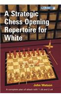 A Strategic Chess Opening Repertoire for White