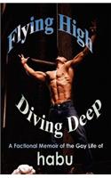 Flying High, Diving Deep
