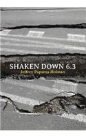 Shaken Down 6.3