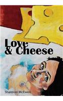Love and Cheese