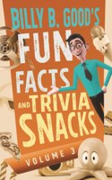 Billy B. Good's Fun Facts and Trivia Snacks