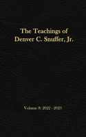 The Teachings of Denver C. Snuffer, Jr. Volume 8