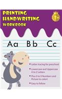 Printing Handwriting Workbook: Letter Tracing Book for Preschoolers: Volume 1 (Handwriting Practice for Kids)