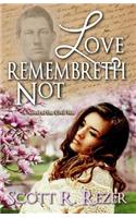 Love Remembreth Not