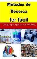 Mètodes de Recerca fer fàcil