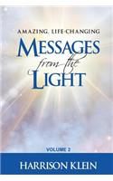 Amazing, Life-Changing Messages from the Light