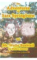 The Adventures of Sara Springborn and Mr. Wollo Bushtail